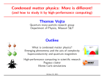 Condensed matter physics: More is different! Thomas Vojta Outline
