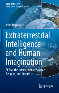 John Traphagan SETI at the Intersection of Science, Religion, and
