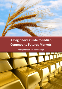 A Beginner`s Guide to Indian Commodity Futures Markets