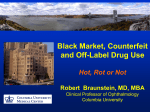 Counterfeit, Black-Market and Off-Label Drug Use