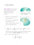 1 Surface Integrals Mass problem. Find the mass M of a curved