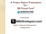 A Project Report Presentation On *SBI Mutual Fund