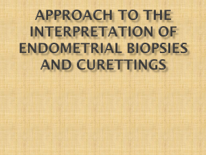 Approach to the interpretation of endometrial biopsies and curettings