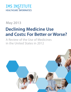 Declining Medicine Use and Costs: For Better or Worse?