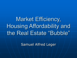 Market Efficiency, Housing Affordability and the Real Estate “Bubble”