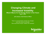 Changing Climate and Increased Volatility. What it Means for the