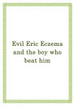 Evil Eric Eczema and the Boy who Beat Him
