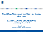 The EIB and the Investment Plan for Europe Overview EARTO