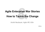 Agile Enterprise War Stories How to Tackle the Change