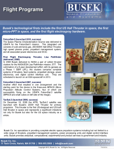 Busek`s technological firsts include the first US Hall Thruster in