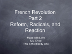 French Revolution Part 2 Reform, Radicals, and