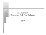 Valuation: Part I Discounted Cash Flow Valuation