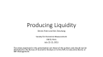 Producing Liquidity