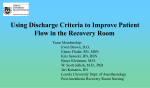 Using Discharge Criteria to Improve Patient Flow in the Recovery