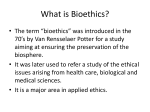 What is Bioethics?