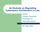 An Endnote on Regulating Cyberspace: Architecture vs Law