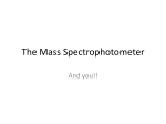 The Mass Spectrophotometer
