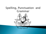 Spelling, Punctuation and Grammar