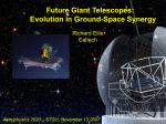 Future Giant Telescopes: Evolution in Ground