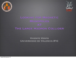 Looking for Magnetic Monopoles AT The Large Hadron Collider