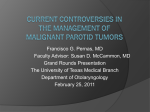 Current controversies in the Management of Malignant Parotid Tumors