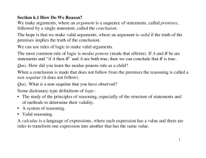 Section 6.1 How Do We Reason? We make arguments, where an