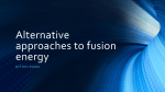 Alternative approaches to fusion energy