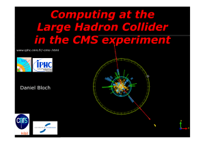 Computing at the Large Hadron Collider in the CMS
