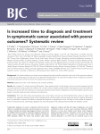 Is increased time to diagnosis and treatment in