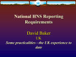 The Practicalities of HNS Reporting Requirements David Baker UK