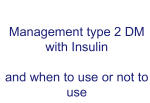 Management type 2 DM with Insulin and when to use or not to use
