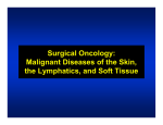 Surgical Oncology: Malignat Diseases of the Skin, the Lymphatics