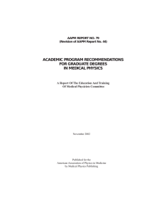 ACADEMIC PROGRAM RECOMMENDATIONS FOR GRADUATE DEGREES IN MEDICAL PHYSICS AAPM REPORT NO. 79