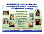 NIOSH 2013 Pesticide Handler Personal Protective Technology Stakeholders Meeting