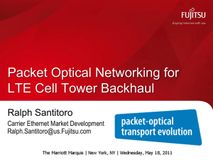 Packet Optical Networking for LTE Cell Tower Backhaul