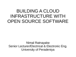 BUILDING A CLOUD INFRASTRUCTURE WITH OPEN SOURCE SOFTWARE Nimal Ratnayake
