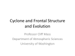 Cyclone and Frontal Structure and Evolution Professor Cliff Mass Department of Atmospheric Sciences
