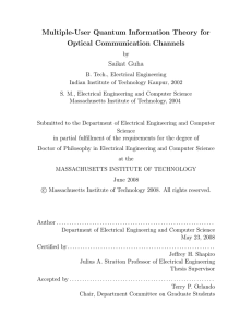 Multiple-User Quantum Information Theory for Optical Communication Channels Saikat Guha