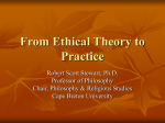 From Ethical Theory to Practice