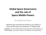 Global Space Governance and the role of Space Middle Powers Dr Natália Archinard