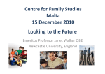 Centre for Family Studies Malta 15 December 2010 Looking to the Future
