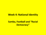 Week 4: National Identity Samba, Football and “Racial Democracy”