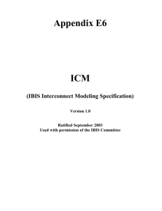 Appendix E6  ICM (IBIS Interconnect Modeling Specification)