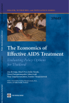 The Economics of Effective AIDS Treatment Evaluating Policy Options for Thailand