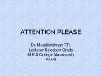 ATTENTION PLEASE Dr. Muralikrishnan T.R. Lecturer Selection Grade M.E.S College Marampally