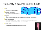 To identify a mineral: SNIFC it out!