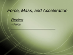 Force, Mass, and Acceleration