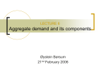 Aggregate demand and its components LECTURE 6 Øystein Børsum 21
