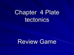Chapter  4 Plate tectonics Review Game