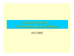 Physics 102, Class 11 “The Atomic Nature of Matter” Physics 102